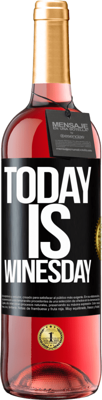 29,95 € Spedizione Gratuita | Vino rosato Edizione ROSÉ Today is winesday! Etichetta Nera. Etichetta personalizzabile Vino giovane Raccogliere 2024 Tempranillo