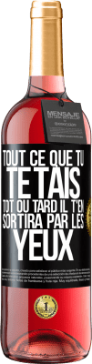 29,95 € Envoi gratuit | Vin rosé Édition ROSÉ Tout ce que tu te tais, tôt ou tard il t'en sortira par les yeux Étiquette Noire. Étiquette personnalisable Vin jeune Récolte 2024 Tempranillo