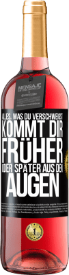 29,95 € Kostenloser Versand | Roséwein ROSÉ Ausgabe Alles, was du verschweigst, kommt dir früher oder später aus den Augen Schwarzes Etikett. Anpassbares Etikett Junger Wein Ernte 2023 Tempranillo