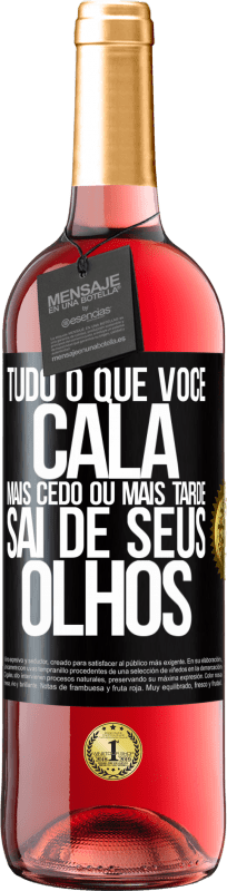 29,95 € Envio grátis | Vinho rosé Edição ROSÉ Tudo o que você cala mais cedo ou mais tarde sai de seus olhos Etiqueta Preta. Etiqueta personalizável Vinho jovem Colheita 2024 Tempranillo