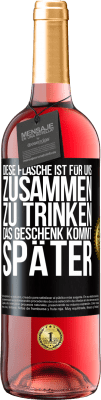 29,95 € Kostenloser Versand | Roséwein ROSÉ Ausgabe Diese Flasche ist für uns zusammen zu trinken. Das Geschenk kommt später Schwarzes Etikett. Anpassbares Etikett Junger Wein Ernte 2024 Tempranillo