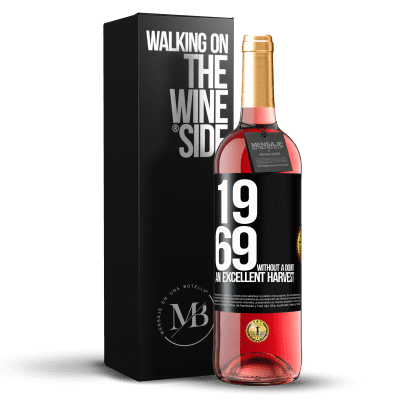 «1969. Без сомнения, отличный урожай» Издание ROSÉ