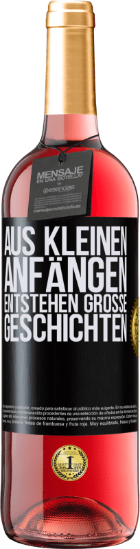 29,95 € Kostenloser Versand | Roséwein ROSÉ Ausgabe Aus kleinen Anfängen entstehen große Geschichten Schwarzes Etikett. Anpassbares Etikett Junger Wein Ernte 2024 Tempranillo