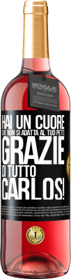 29,95 € Spedizione Gratuita | Vino rosato Edizione ROSÉ Hai un cuore che non si adatta al tuo petto. Grazie di tutto, Carlos! Etichetta Nera. Etichetta personalizzabile Vino giovane Raccogliere 2024 Tempranillo