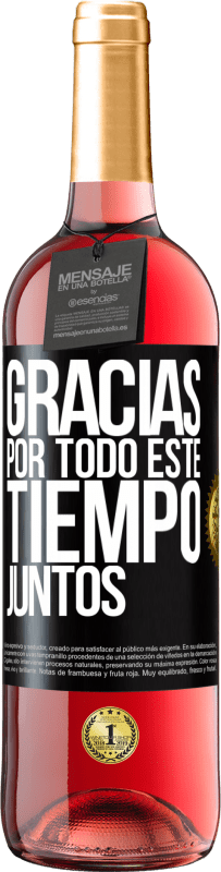 29,95 € Envío gratis | Vino Rosado Edición ROSÉ Gracias por todo este tiempo juntos Etiqueta Negra. Etiqueta personalizable Vino joven Cosecha 2024 Tempranillo