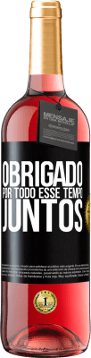 29,95 € Envio grátis | Vinho rosé Edição ROSÉ Obrigado por todo esse tempo juntos Etiqueta Preta. Etiqueta personalizável Vinho jovem Colheita 2023 Tempranillo