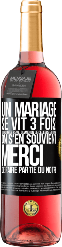 29,95 € Envoi gratuit | Vin rosé Édition ROSÉ Un mariage se vit 3 fois: quand on le rêve, quand on le célèbre et quand on s'en souvient. Merci de faire partie du nôtre Étiquette Noire. Étiquette personnalisable Vin jeune Récolte 2024 Tempranillo