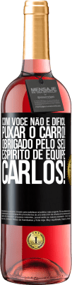 29,95 € Envio grátis | Vinho rosé Edição ROSÉ Com você, não é difícil puxar o carro! Obrigado pelo seu espírito de equipe, Carlos! Etiqueta Preta. Etiqueta personalizável Vinho jovem Colheita 2025 Tempranillo
