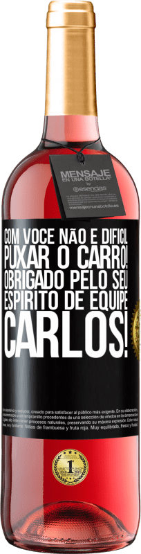 29,95 € Envio grátis | Vinho rosé Edição ROSÉ Com você, não é difícil puxar o carro! Obrigado pelo seu espírito de equipe, Carlos! Etiqueta Preta. Etiqueta personalizável Vinho jovem Colheita 2024 Tempranillo