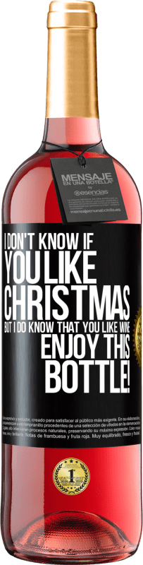 29,95 € 免费送货 | 桃红葡萄酒 ROSÉ版 我不知道你是否喜欢圣诞节，但我确实知道你喜欢葡萄酒。享受这瓶！ 黑标. 可自定义的标签 青年酒 收成 2023 Tempranillo