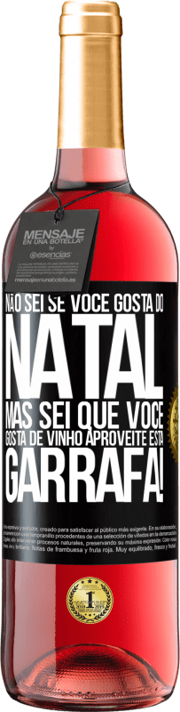 29,95 € Envio grátis | Vinho rosé Edição ROSÉ Não sei se você gosta do Natal, mas sei que você gosta de vinho. Aproveite esta garrafa! Etiqueta Preta. Etiqueta personalizável Vinho jovem Colheita 2024 Tempranillo