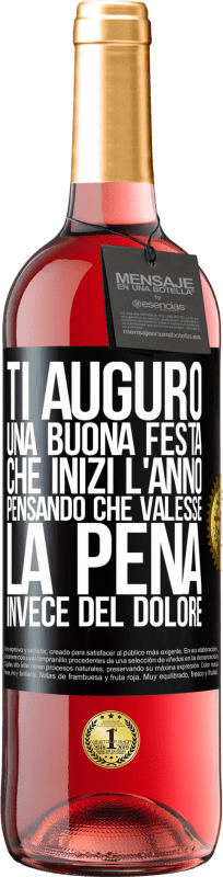 29,95 € Spedizione Gratuita | Vino rosato Edizione ROSÉ Ti auguro una buona festa, che inizi l'anno pensando che valesse la pena invece del dolore Etichetta Nera. Etichetta personalizzabile Vino giovane Raccogliere 2025 Tempranillo