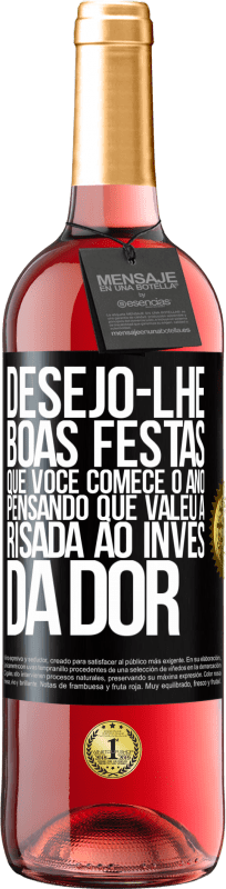 29,95 € Envio grátis | Vinho rosé Edição ROSÉ Desejo-lhe boas festas, que você comece o ano pensando que valeu a risada ao invés da dor Etiqueta Preta. Etiqueta personalizável Vinho jovem Colheita 2024 Tempranillo