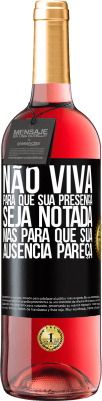 29,95 € Envio grátis | Vinho rosé Edição ROSÉ Não viva para que sua presença seja notada, mas para que sua ausência pareça Etiqueta Preta. Etiqueta personalizável Vinho jovem Colheita 2024 Tempranillo