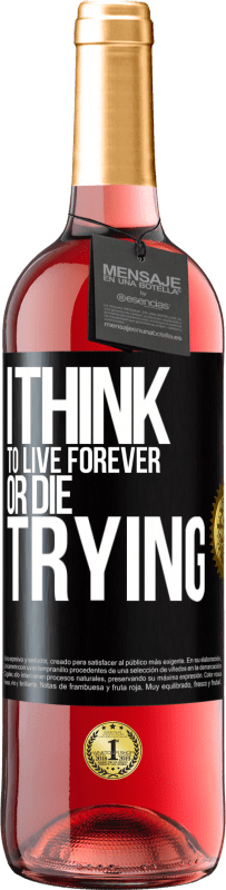 29,95 € Free Shipping | Rosé Wine ROSÉ Edition I think to live forever, or die trying Black Label. Customizable label Young wine Harvest 2023 Tempranillo