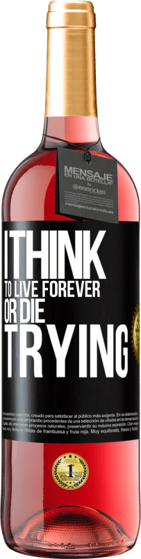 29,95 € Free Shipping | Rosé Wine ROSÉ Edition I think to live forever, or die trying Black Label. Customizable label Young wine Harvest 2024 Tempranillo