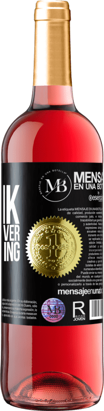 29,95 € Free Shipping | Rosé Wine ROSÉ Edition I think to live forever, or die trying Black Label. Customizable label Young wine Harvest 2022 Tempranillo