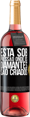 29,95 € Envio grátis | Vinho rosé Edição ROSÉ Está sob pressão onde os diamantes são criados Etiqueta Preta. Etiqueta personalizável Vinho jovem Colheita 2025 Tempranillo