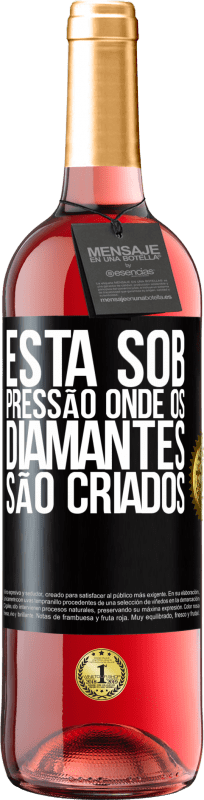 29,95 € Envio grátis | Vinho rosé Edição ROSÉ Está sob pressão onde os diamantes são criados Etiqueta Preta. Etiqueta personalizável Vinho jovem Colheita 2024 Tempranillo