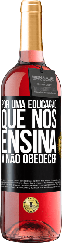 29,95 € Envio grátis | Vinho rosé Edição ROSÉ Por uma educação que nos ensina a não obedecer Etiqueta Preta. Etiqueta personalizável Vinho jovem Colheita 2024 Tempranillo