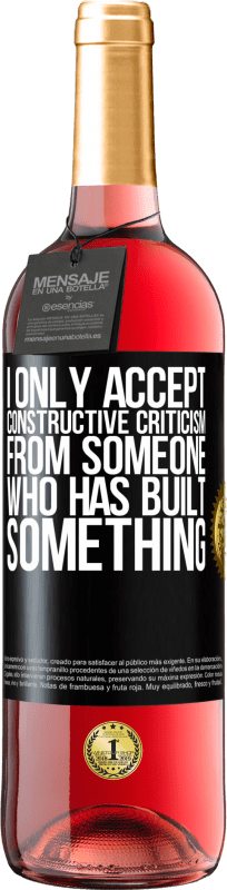 29,95 € 免费送货 | 桃红葡萄酒 ROSÉ版 我只接受那些已经建立了东西的人的建设性批评 黑标. 可自定义的标签 青年酒 收成 2025 Tempranillo