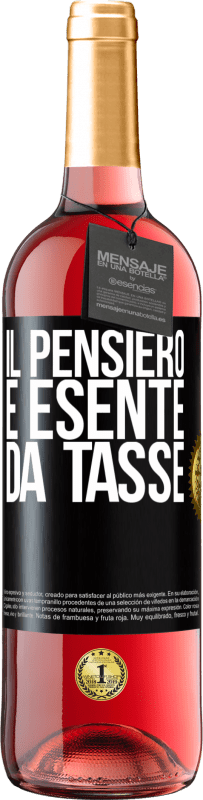 29,95 € Spedizione Gratuita | Vino rosato Edizione ROSÉ Il pensiero è esente da tasse Etichetta Nera. Etichetta personalizzabile Vino giovane Raccogliere 2024 Tempranillo