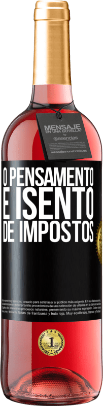 29,95 € Envio grátis | Vinho rosé Edição ROSÉ O pensamento é isento de impostos Etiqueta Preta. Etiqueta personalizável Vinho jovem Colheita 2024 Tempranillo