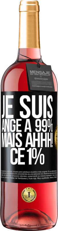 29,95 € Envoi gratuit | Vin rosé Édition ROSÉ Je suis ange à 99% mais ahhh! ce 1% Étiquette Noire. Étiquette personnalisable Vin jeune Récolte 2024 Tempranillo