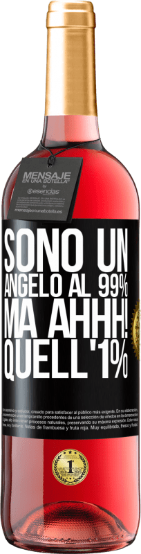 29,95 € Spedizione Gratuita | Vino rosato Edizione ROSÉ Sono un angelo al 99%, ma ahhh! quell'1% Etichetta Nera. Etichetta personalizzabile Vino giovane Raccogliere 2024 Tempranillo