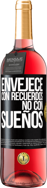 29,95 € Envío gratis | Vino Rosado Edición ROSÉ Envejece con recuerdos, no con sueños Etiqueta Negra. Etiqueta personalizable Vino joven Cosecha 2024 Tempranillo