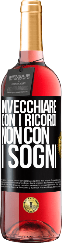 29,95 € Spedizione Gratuita | Vino rosato Edizione ROSÉ Invecchiare con i ricordi, non con i sogni Etichetta Nera. Etichetta personalizzabile Vino giovane Raccogliere 2025 Tempranillo