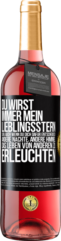 29,95 € Kostenloser Versand | Roséwein ROSÉ Ausgabe Du wirst immer mein Lieblingsstern sein, auch wenn du dich dafür entscheidest, andere Nächte, andere Himmel, das Leben von ander Schwarzes Etikett. Anpassbares Etikett Junger Wein Ernte 2024 Tempranillo