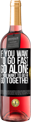 29,95 € Free Shipping | Rosé Wine ROSÉ Edition If you want to go fast, go alone. If you want to go far, go together Black Label. Customizable label Young wine Harvest 2025 Tempranillo