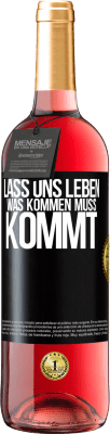 29,95 € Kostenloser Versand | Roséwein ROSÉ Ausgabe Lass uns leben. Was kommen muss, kommt. Schwarzes Etikett. Anpassbares Etikett Junger Wein Ernte 2024 Tempranillo