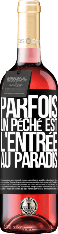 29,95 € Envoi gratuit | Vin rosé Édition ROSÉ Parfois, un péché est l'entrée au paradis Étiquette Noire. Étiquette personnalisable Vin jeune Récolte 2023 Tempranillo