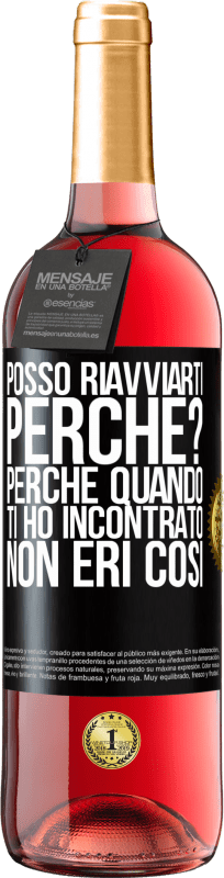 29,95 € Spedizione Gratuita | Vino rosato Edizione ROSÉ posso riavviarti Perché? Perché quando ti ho incontrato non eri così Etichetta Nera. Etichetta personalizzabile Vino giovane Raccogliere 2025 Tempranillo