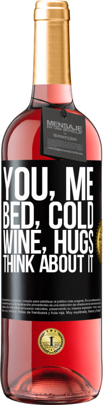29,95 € Free Shipping | Rosé Wine ROSÉ Edition You, me, bed, cold, wine, hugs. Think about it Black Label. Customizable label Young wine Harvest 2024 Tempranillo