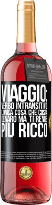 29,95 € Spedizione Gratuita | Vino rosato Edizione ROSÉ Viaggio: verbo intransitivo. L'unica cosa che costa denaro ma ti rende più ricco Etichetta Nera. Etichetta personalizzabile Vino giovane Raccogliere 2024 Tempranillo