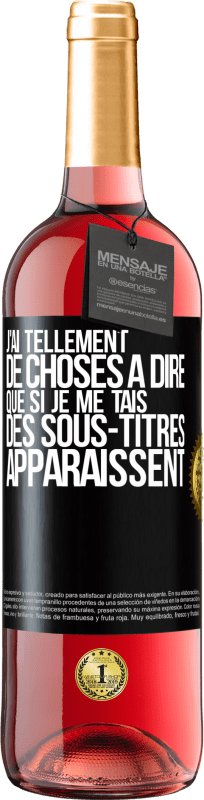 29,95 € Envoi gratuit | Vin rosé Édition ROSÉ J'ai tellement de choses à dire que si je me tais, des sous-titres apparaissent Étiquette Noire. Étiquette personnalisable Vin jeune Récolte 2024 Tempranillo