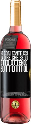 29,95 € Spedizione Gratuita | Vino rosato Edizione ROSÉ Ho così tante cose da dire che se sto zitto ottengo i sottotitoli Etichetta Nera. Etichetta personalizzabile Vino giovane Raccogliere 2024 Tempranillo