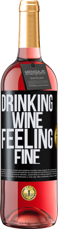 29,95 € Envío gratis | Vino Rosado Edición ROSÉ Drinking wine, feeling fine Etiqueta Negra. Etiqueta personalizable Vino joven Cosecha 2023 Tempranillo