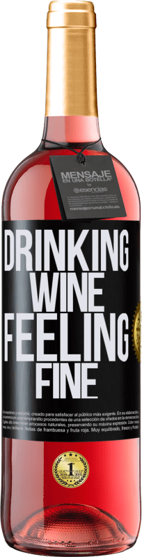 29,95 € Envío gratis | Vino Rosado Edición ROSÉ Drinking wine, feeling fine Etiqueta Negra. Etiqueta personalizable Vino joven Cosecha 2024 Tempranillo