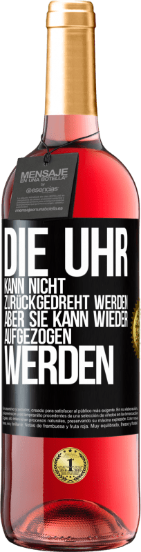 29,95 € Kostenloser Versand | Roséwein ROSÉ Ausgabe Die Uhr kann nicht zurückgedreht werden, aber sie kann wieder aufgezogen werden Schwarzes Etikett. Anpassbares Etikett Junger Wein Ernte 2024 Tempranillo