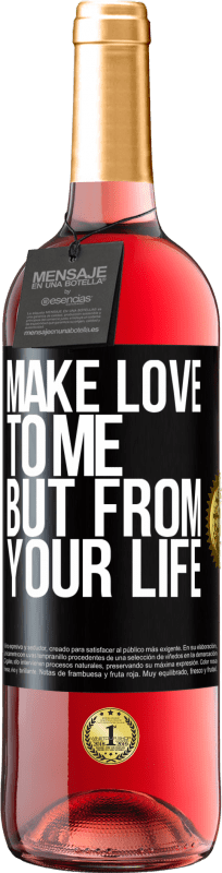 29,95 € Free Shipping | Rosé Wine ROSÉ Edition Make love to me, but from your life Black Label. Customizable label Young wine Harvest 2022 Tempranillo