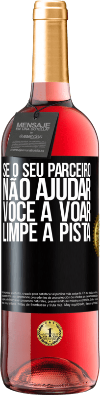 29,95 € Envio grátis | Vinho rosé Edição ROSÉ Se o seu parceiro não ajudar você a voar, limpe a pista Etiqueta Preta. Etiqueta personalizável Vinho jovem Colheita 2024 Tempranillo