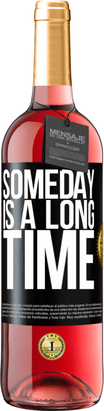 29,95 € Free Shipping | Rosé Wine ROSÉ Edition Someday is a long time Black Label. Customizable label Young wine Harvest 2024 Tempranillo