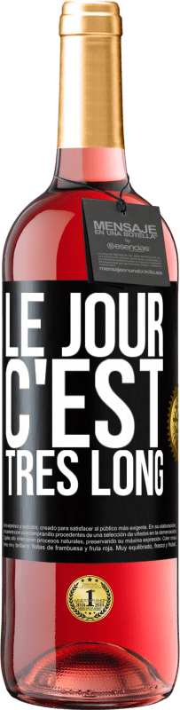 29,95 € Envoi gratuit | Vin rosé Édition ROSÉ Le jour, c'est très long Étiquette Noire. Étiquette personnalisable Vin jeune Récolte 2024 Tempranillo