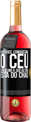29,95 € Envio grátis | Vinho rosé Edição ROSÉ Hoje você conquistará o céu, sem olhar a que altura está do chão Etiqueta Preta. Etiqueta personalizável Vinho jovem Colheita 2024 Tempranillo