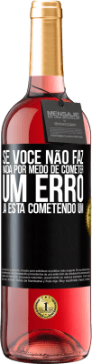 29,95 € Envio grátis | Vinho rosé Edição ROSÉ Se você não faz nada por medo de cometer um erro, já está cometendo um Etiqueta Preta. Etiqueta personalizável Vinho jovem Colheita 2023 Tempranillo