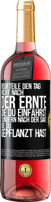 29,95 € Kostenloser Versand | Roséwein ROSÉ Ausgabe Beurteile den Tag nicht nach der Ernte, die du einfährst, sondern nach der Saat, die du gepflanzt hast Schwarzes Etikett. Anpassbares Etikett Junger Wein Ernte 2024 Tempranillo